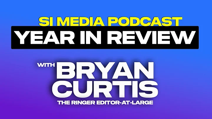 Sports Media Year in Review with Bryan Curtis | SI...