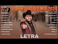 Julion Alvarez Exitos Mix 2024 (Letra) Musica Romantica de Julión Álvarez Y Su Norteño Banda