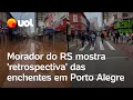 Enchentes no RS: Morador grava &#39;retrospectiva&#39; da invasão das águas do Guaíba em Porto Alegre; vídeo