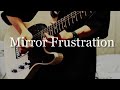 Mirror Frustration/凛として時雨 guitar cover