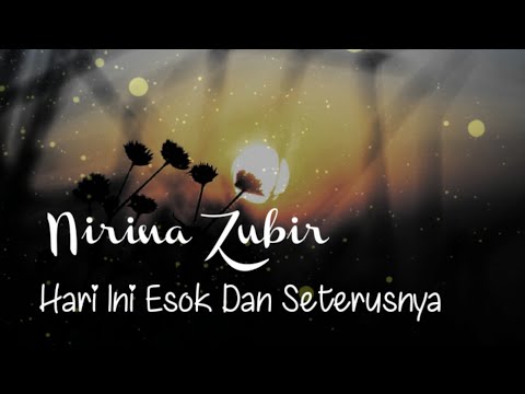 Hari Ini Esok Dan Seterusnya - Nirina Zubir - Lirik