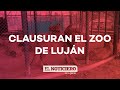 CLAUSURAN el ZOOLÓGICO de Luján: habían denuncias de animales desaparecidos - El Noti de la Gente