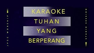 Download lagu Tuhan Yang Berperang - JPCC Worship (Karaoke Version by Daily Worship)