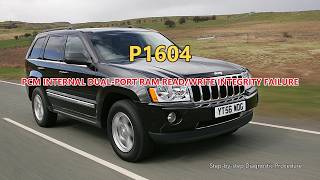 P1604 Jeep Grand Cherokee - PCM Internal Dual-Port Ram Read/Write Integrity Failure