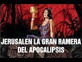 JERUSALEN LA GRAN RAMERA DEL APOCALIPSIS