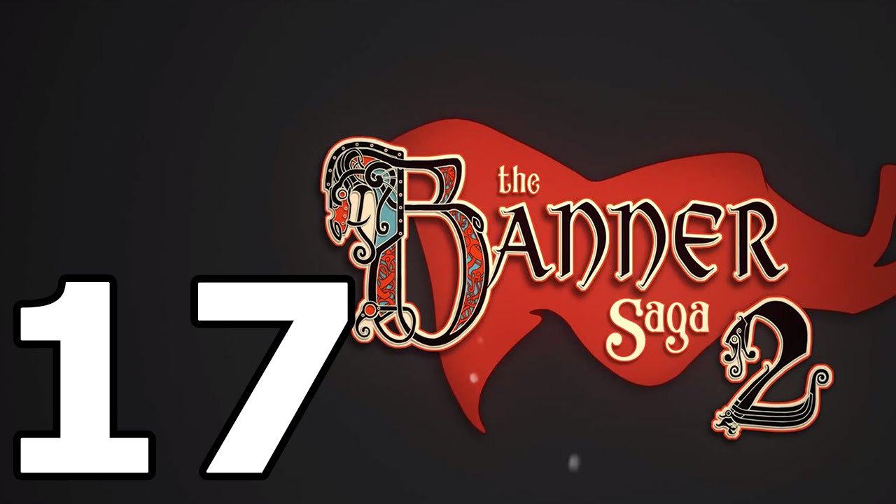 The Banner Saga 2 Walkthrough Part 17 No Commentary Playthrough PC YouTube the-banner-saga-2-walkthrough-part-17-no-commentary-playthrough-pc-youtube