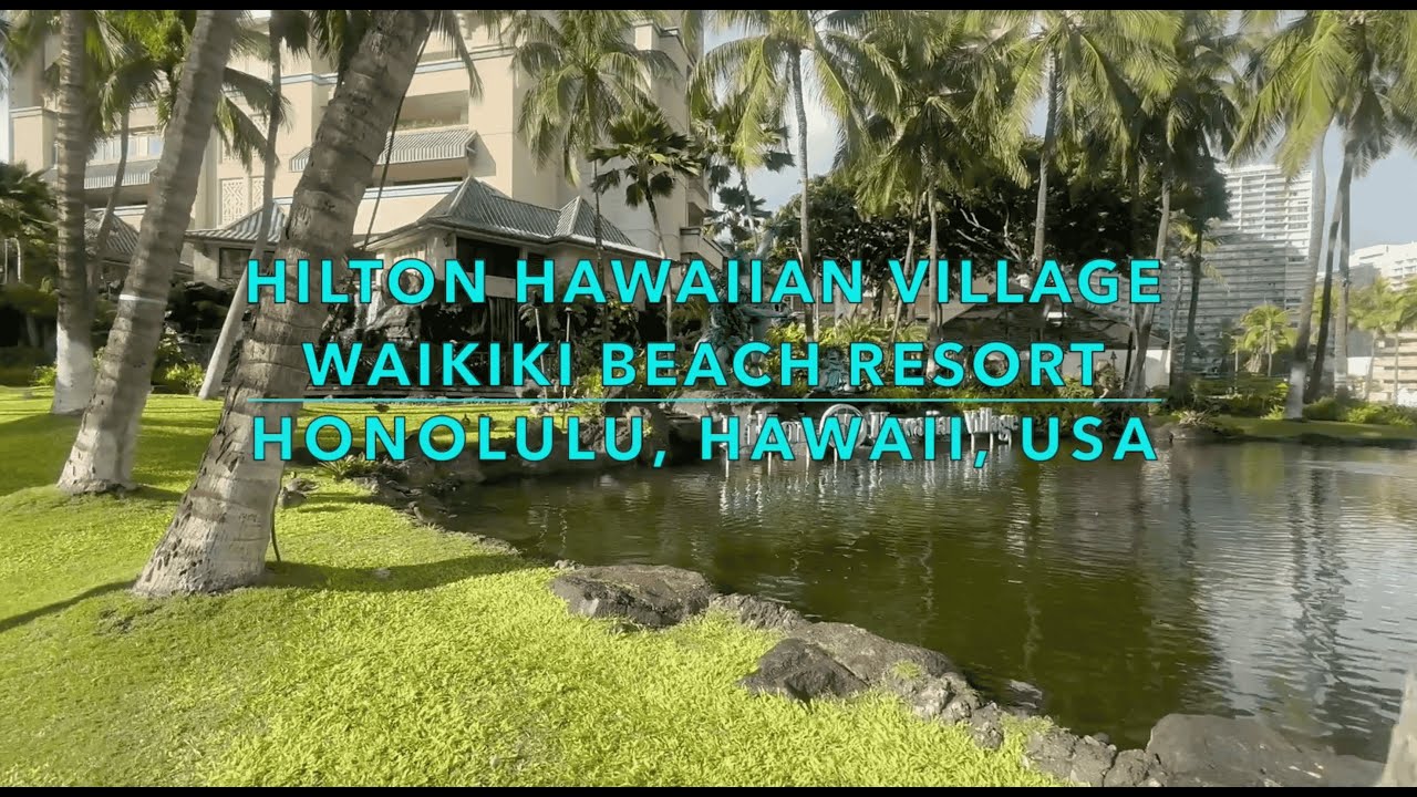 Hilton Hawaiian Village Waikiki Beach Resort, Honolulu, Hawaii, USA｜美国夏威夷檀香山威基基海滩希尔顿夏威夷村度假酒店