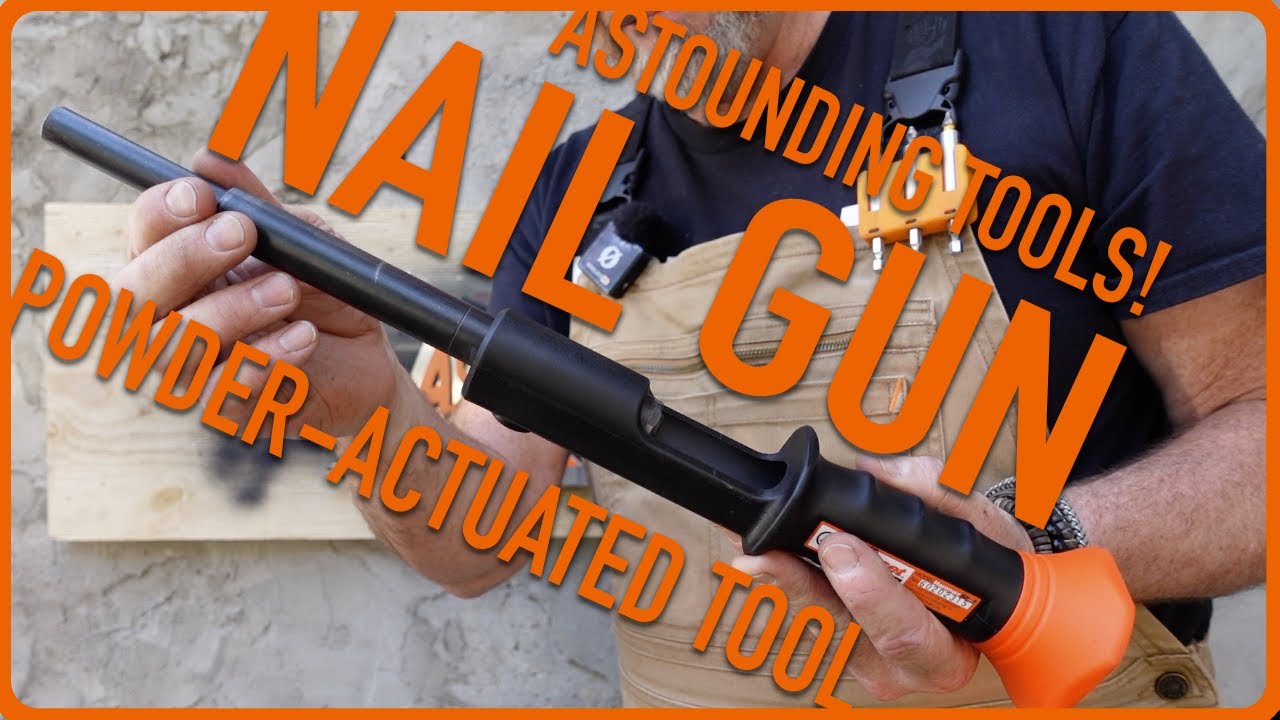 ASTOUNDING TOOLS! The Powder Actuated Nail Gun 