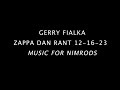 GERRY FIALKA ZAPPA DAN RANT 12-16-23 MUSIC FOR NIMRODS WITH REVEREND DAN