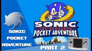 Sonic the Hedgehog - Pocket Adventure - I DUN GOOFED... | Sonic Pocket Adventure #2 - User video