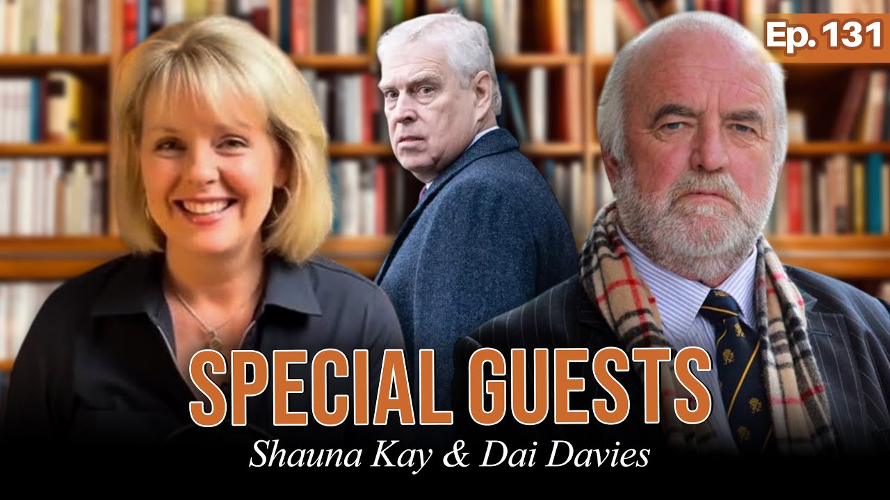 Andrew Windsor - what now?  With Shauna Kay & Dai Davies | Ep.131 | The Scandal Mongers Podcast