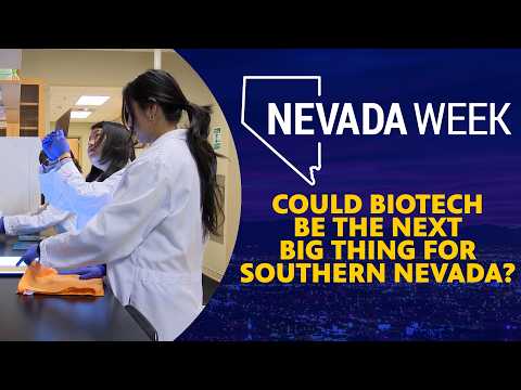 Could biotech be the next big thing for Southern Nevada? | Nevada Week