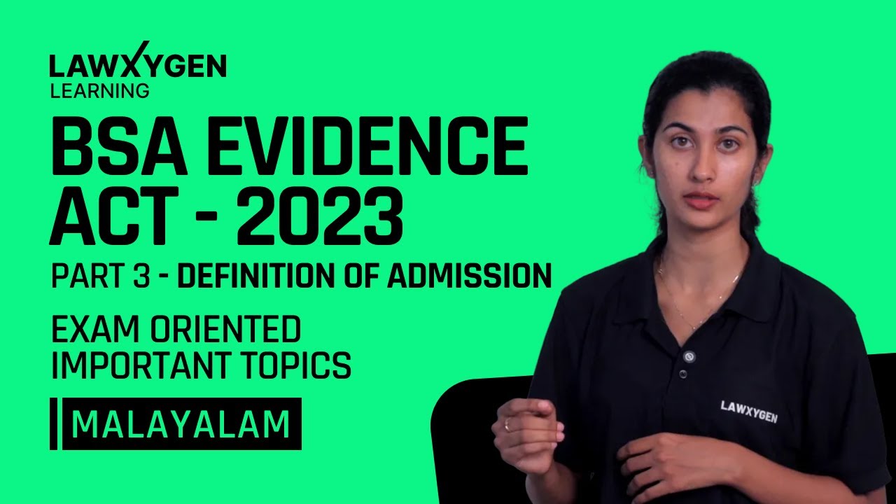 BSA 2023 Evidence Act -Part 3 Definition of Admission | Exam Important Topics | Malayalam | Lawxygen