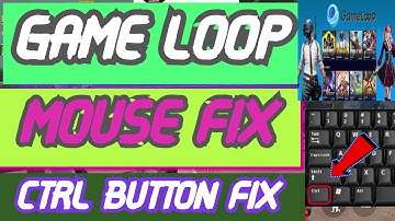 GAMELOOP MOUSE ( LOCK- UNLOCK) PROBLEM FIX IN PUBG MOBILE GAMELOOP CTRL BUTTON FIX 100%