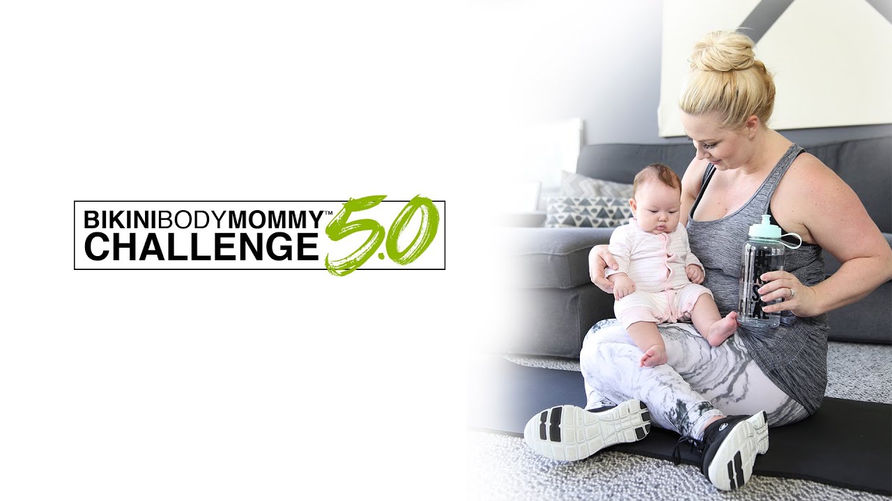 Bikini Body Mommy Challenge 5.0 Start Here YouTube