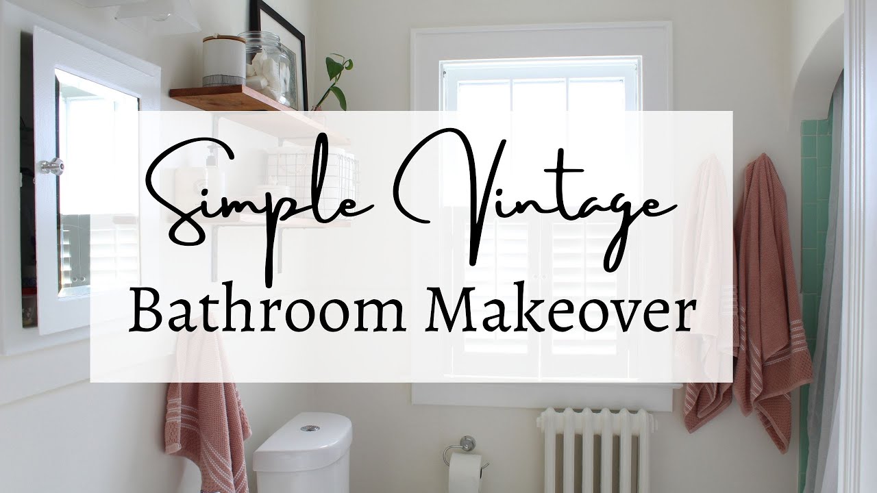 Simple Vintage Bathroom Makeover YouTube