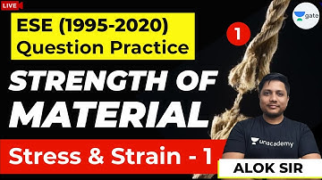 Strength of Material | Stress & Strain - 1 | ESE (1995 - 2020) Previous Year Questions