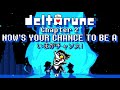 【立体音響】DELTARUNE Chapter 2「いまがﾁｬｿｽ！- NOW'S YOUR CHANCE TO BE A」『超』立体音響＆高音質　※ヘッドホン、イヤホン必須