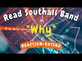 Read Southall Band -- Why  [REACTION/GIFT REQUEST]
