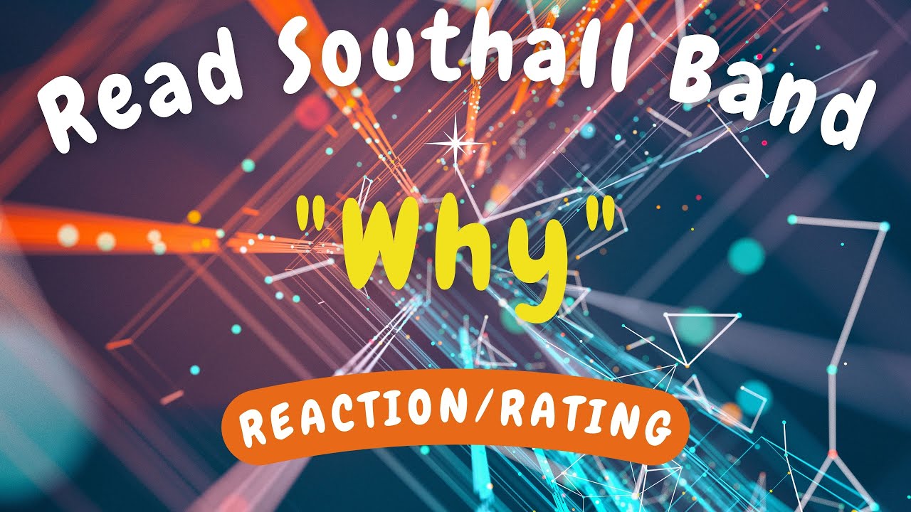 Read Southall Band -- Why  [REACTION/GIFT REQUEST]