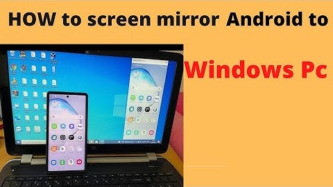 How to Screen Mirror Android to Windows PC 2021