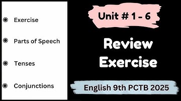 Class 9th English Review Exercise Unit 1-6 | Unit 1-6 Review Exercise English 9th