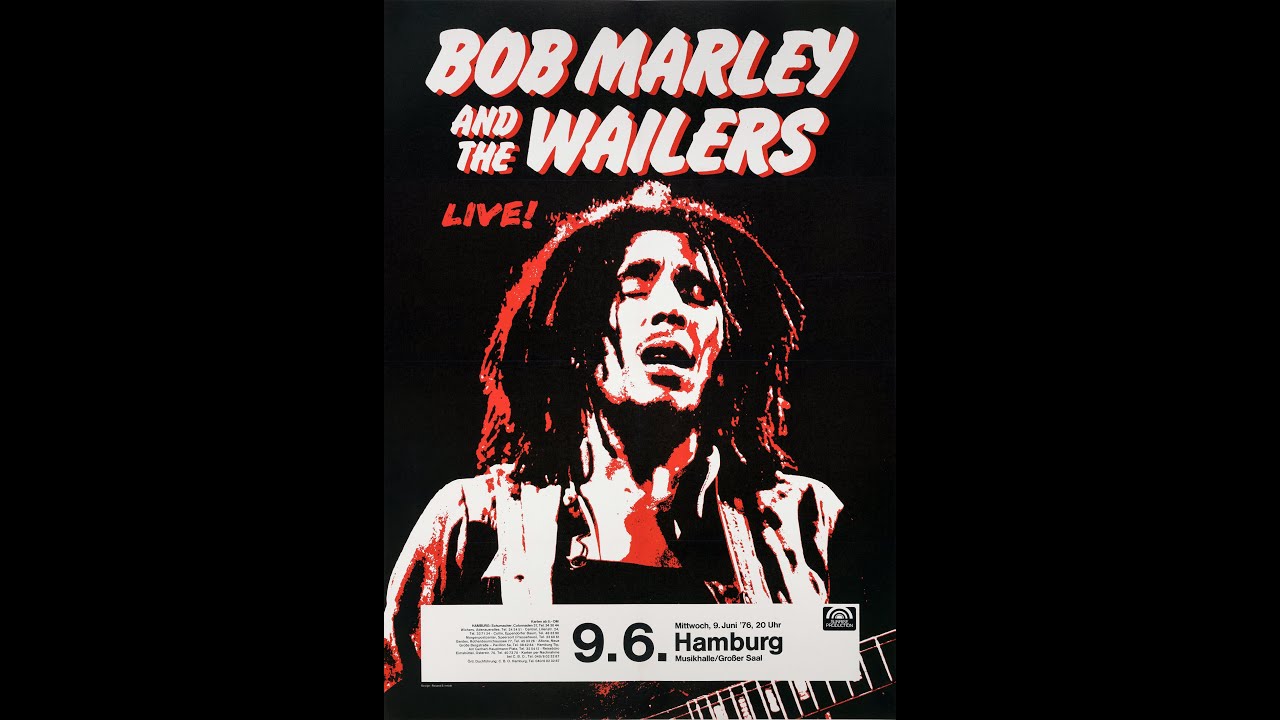 Bob Marley & The Wailers: 1976/06/09 @ Musikhalle, Hamburg