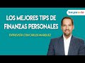 Los mejores tips de finanzas personales 2023 / Carlos Marquez entrevista con Nitzia Chama