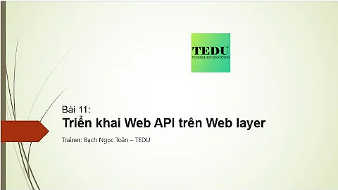Bài 11: Triển khai Web API để tạo Resfull API