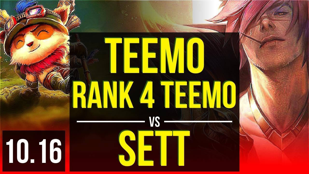 TEEMO vs SETT (TOP) | Rank 4 Teemo, 2.0M mastery points, 800+ games | BR Grandmaster | v10.16