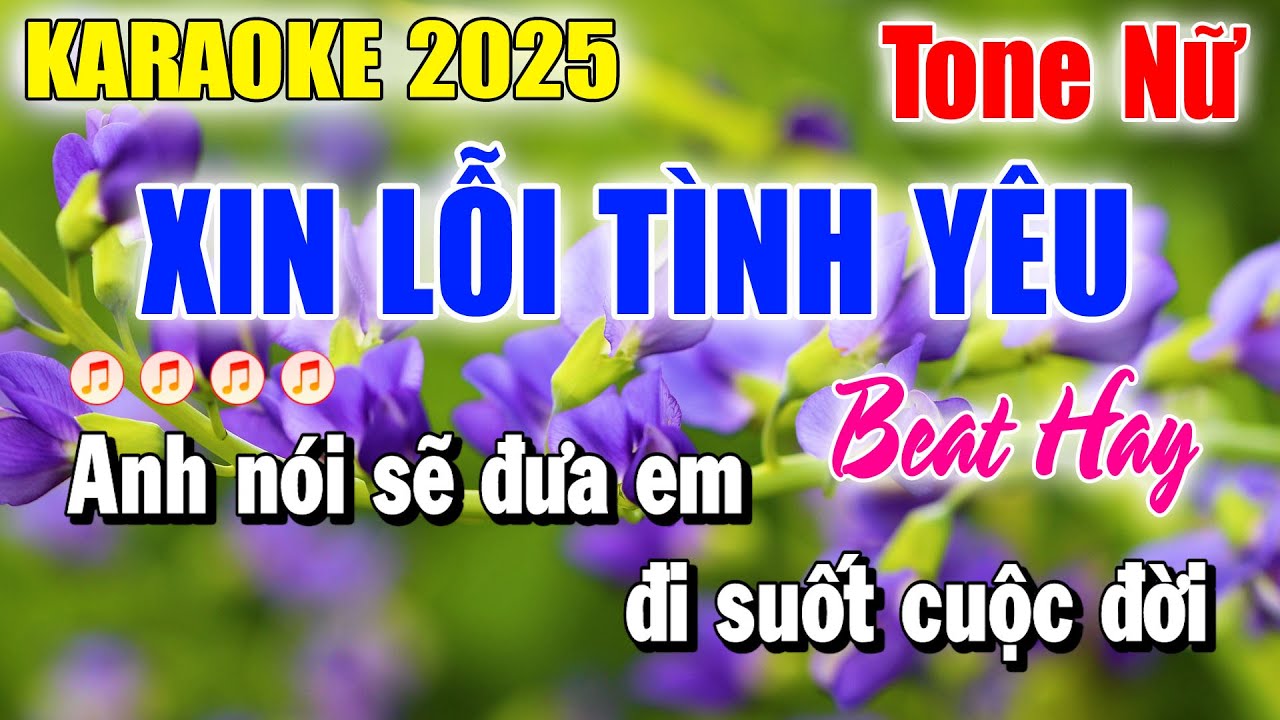 Karaoke Xin Lỗi Tình Yêu Tone Nữ ( Beat Hay ) Karaoke Thanh Duy