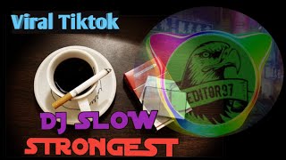 DJ SLOW VIRAL ○ STRONGEST ○ SANTUY REMIX 2021