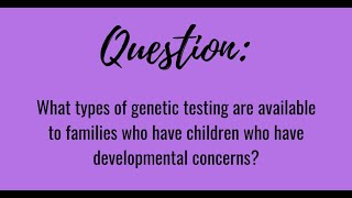 Your Genetics Questions Answered- Dr.Nicola Longo, Genetic Testing