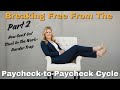 Breaking Free From The Paycheck to Paycheck Cycle - Part2 GenX Got Stuck in the Work Harder Trap