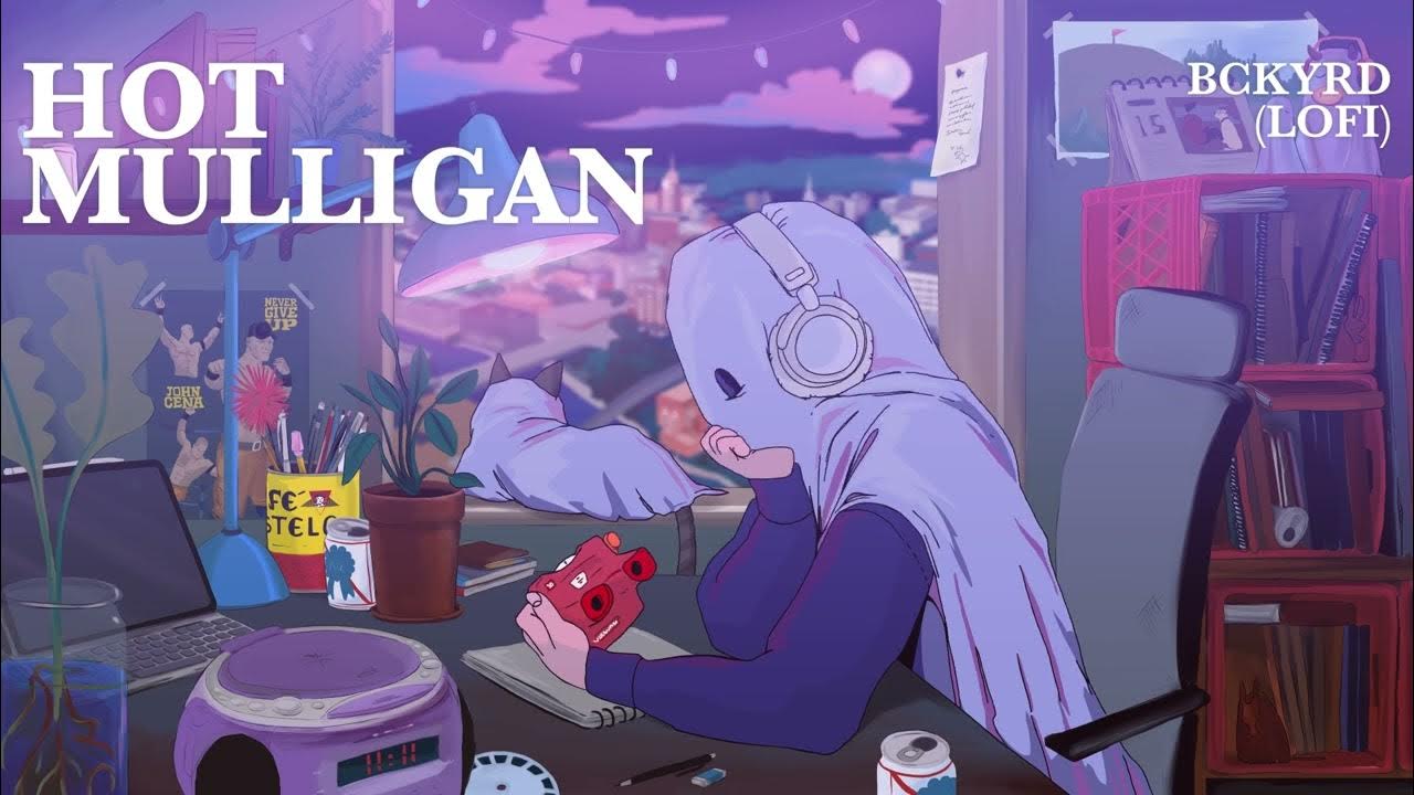 Hot Mulligan "BCKYRD Lofi" (Official Audio) YouTube