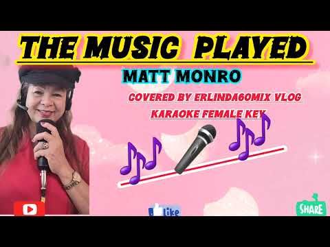 The Music Played - Matt Monro /Covered Song/Karaoke Female Key #erlinda60mixvlog #coveredsong