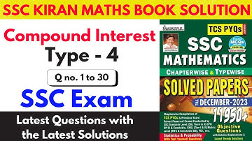 Compound Interest Kiran Maths Book Solution Type 4 Q no. (1 to 30)