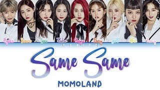 MOMOLAND (모모랜드) - Same Same Lyrics (Color Coded Han/Rom/Eng) - YouTube