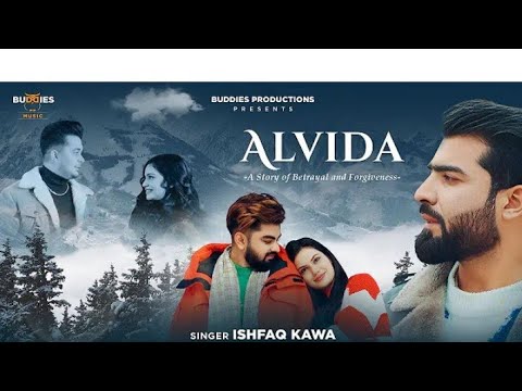 Alvida Song||Ishfaq Kawa|| Rohit Singhania/ Komal Rajput/