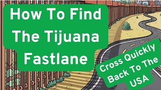 Fast Pass Lane in Tijuana Driving Directions to San Ysidro Updated 2025 - aka Medical Lane