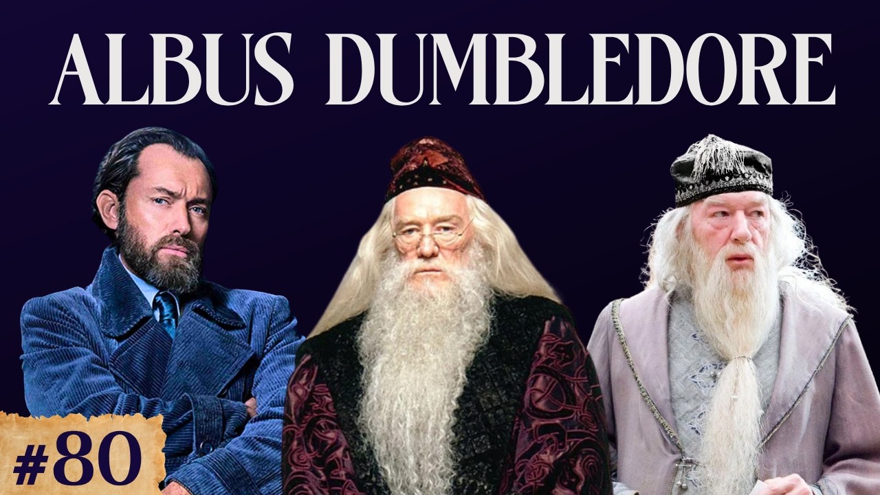 80. Tout sur Albus Dumbledore