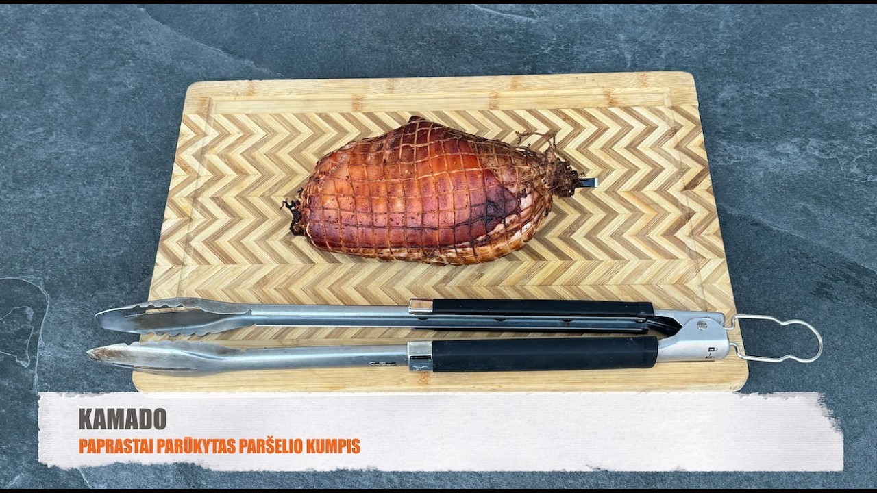 Kamado receptas: paprastai parūkytas paršelio kumpis