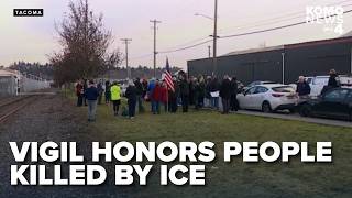 Vigil in Tacoma honors those killed by federal agents, died while in ICE custody