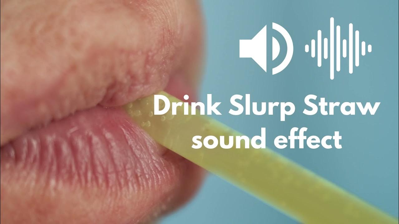 Slurp sound drinking slurp straw sound effect YouTube