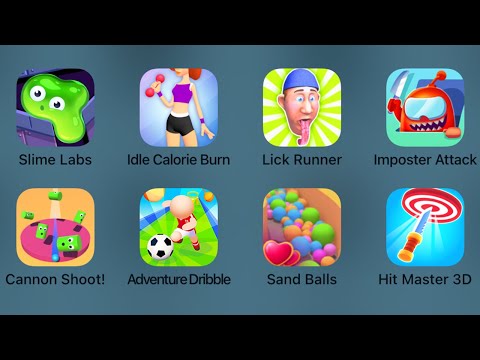 Slime Labs,Idle Calorie Burn,Lick Runner,Imposter Attack,Cannon Shoot,Adventure Dribble