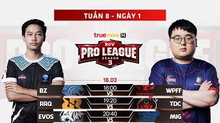 BZ vs WPF | TDC vs RRQ | EVOS vs MIG - Ngày 1 Tuần 8 - Giải đấu RPL Thái Lan Mùa 3