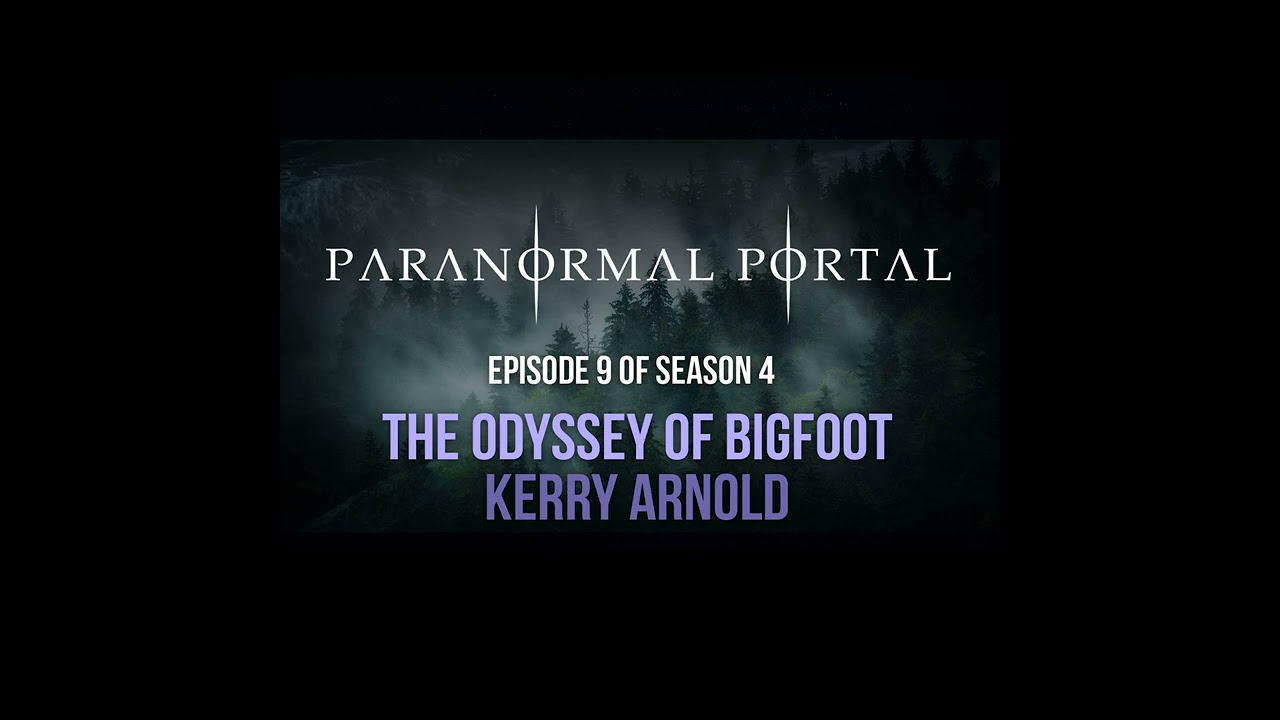 S4EP09 — Одиссея Бигфута — Керри Арнольд