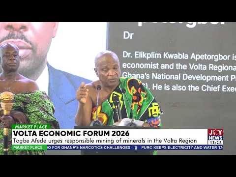 Volta Economic Forum 2026: Togbe Afede urges responsible mining of minerals in the Volta Region