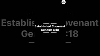 Genesis 6:18 God Makes His Covenant With You #promise #amen