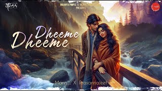 Dheeme Dheeme | New Romantic Song | Mann… | Prasannjeet C | Original By RajLakshmi Records